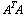 `*`(`^`(A, T), `*`(A))